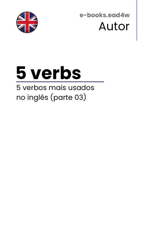 5 verbos mais falados em inglês (Parte 03)